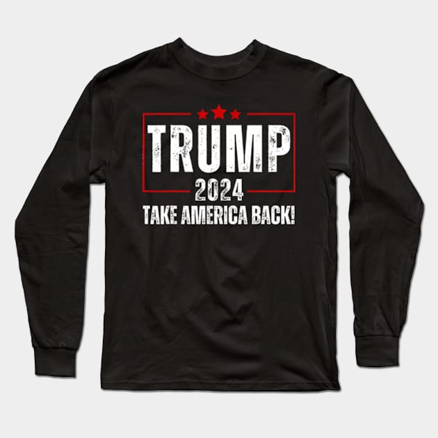 Take America Back Election - The Return Long Sleeve T-Shirt by lam-san-dan